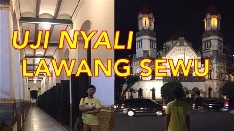 Kawasan ini merupakan kawasan ramai yang selalu menjadi favorit bagi masyarakat dan para wisatawan. 😱😱 Dunia Lain - Lawang Sewu - Uji Nyali - YouTube