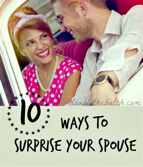 10 Ways to Surprise your Spouse - Double the Batch