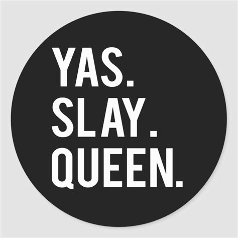 yas-slay-queen-white-print-stickers-zazzle-com-print-stickers,-girl