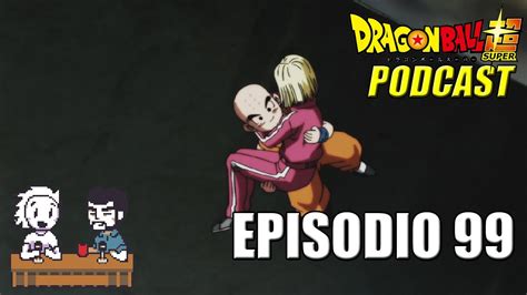 ¡el verdadero poder de kuririn! Dragon Ball Super: Episodio 99 | Podcast - YouTube