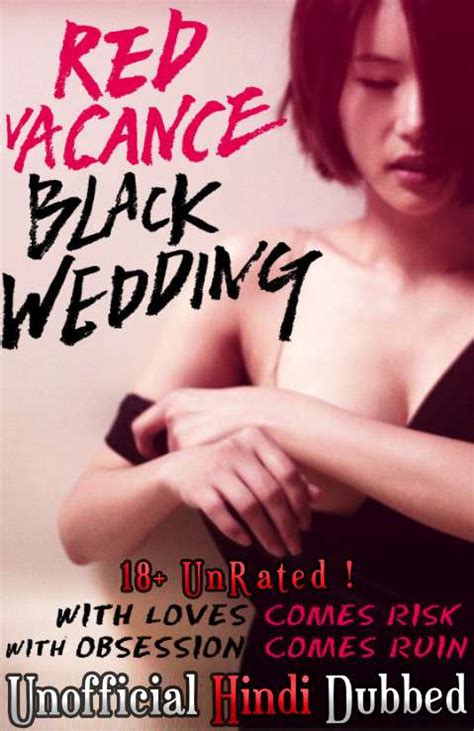Due to technical issues, several links on the website. 18+ Red Vacance Black Wedding (2011) Hindi (Unofficial ...