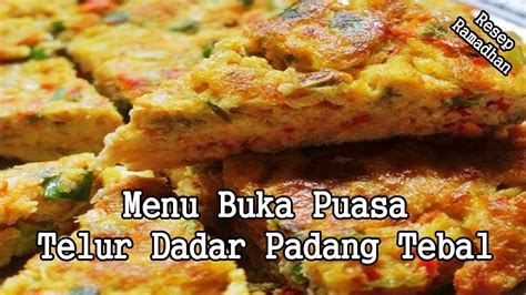 Siapa tahu menjadi ide cemerlang. Buka Puasa Membuat Telur Dadar Padang Yang Tebal - YouTube