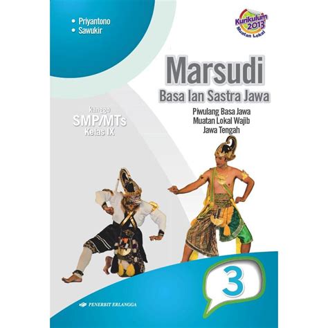 Seni budaya adalah salah satu mata pelajaran yang terkenal dengan suatu irama musik dan kerajinan sehingga hal ini juga tidak asing lagi karena pada setiap sekolah pasti ada pelajaran yang satu ini. Buku Lantip Bahasa Jawa Kelas 8 Kurikulum 2013 | Link Guru
