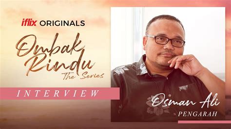 Taha's wife was not happy with izzah's presence and accused her of bring bad luck to the family. Ombak Rindu The Series | Interview Bersama Osman Ali ...