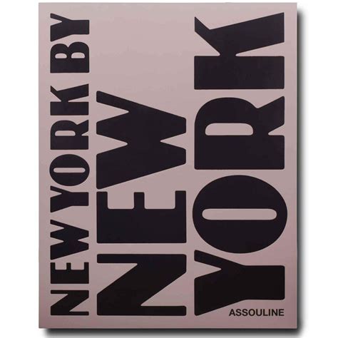 4.54 · rating details · 54 ratings · 12 reviews. New York by New York | Assouline, Best coffee table books ...