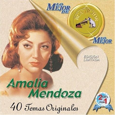 See more of amalia mendoza on facebook. Lo Mejor de lo Mejor - Amalia Mendoza | Songs, Reviews ...