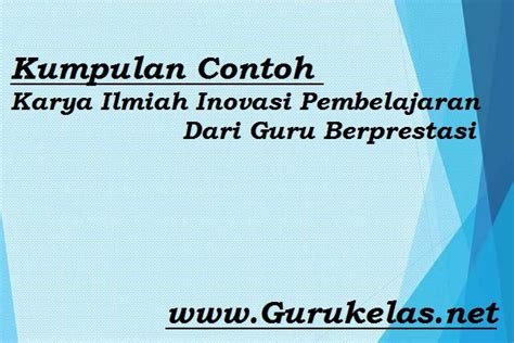 Bagaimana cara untuk mendapatkan referensi karya ilmiah inovasi pembelajaran? Kumpulan Contoh Karya Ilmiah Inovasi Pembelajaran - Data ...