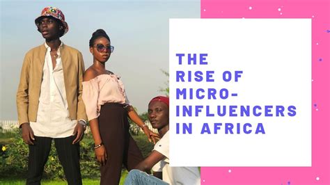 Influencer marketing can be used for achieving different goals, such as driving engagement, increasing brand awareness or boosting sales. The Rise of Micro-influencers in Africa - YouTube