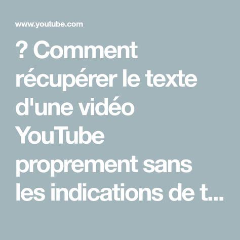 🛠 Comment récupérer le texte d'une vidéo YouTube proprement sans les ...