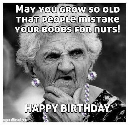 Here are wishes for moms, dads, friends, sons, and daughters etc. Funniest Happy Birthday Meme Old Lady | Birthday Wishes ...