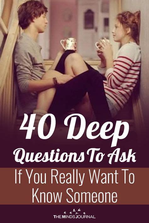 If that would not make her say yes, i dunno what will! 40 Deep Questions To Ask If You Really Want To Get To Know ...