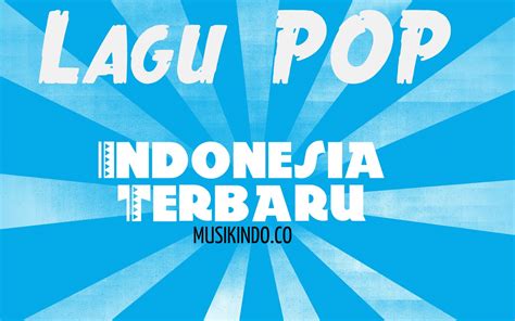 Lagu terbaru artist dan musisi indonesia 2019 : Kumpulan lagu Indonesia terbaru 2016.rar | Bangsal Download