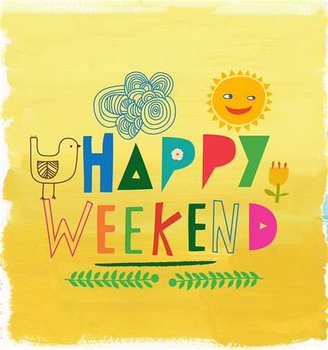Wishing you a most enjoyable weekend! | Weekend quotes, Happy weekend quotes, Happy weekend