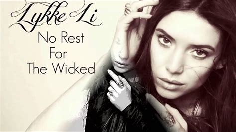 Les traductions tiennent compte du genre grammatical. Lykke Li - No Rest for the Wicked // Traduction Fr - YouTube