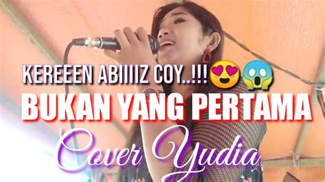 Bukan yang pertama artist : BUKAN KAU YANG PERTAMA meriam Belina cover YUDIA | mantul ...