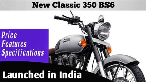 Want to buy a royal enfield motorcycle? 2020 BS6 Royal Enfield Classic 350 BS6? | Price | Features ...