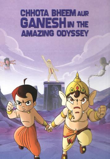 Chhota bheem & ganesh , hint televizyon çizgi film programı chhota bheem'in yıldızı bheem ve bal ganesh programının yıldızı ganesh'in rol aldığı bir hint animasyon filmidir. Chhota Bheem Aur Ganesh In The Amazing Odyssey - Movies on ...