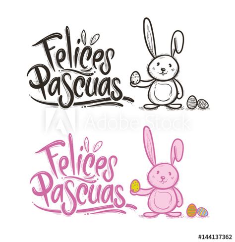 Es un huevo con un premio sorpresa para armar(? Felices Pascuas: Happy Easter in spanish lettering. Easter eggs and bunny. - Buy this stock ...