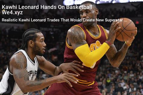 But also kawhi leonard's high basketball intelligence made his miracle shot possible in game 7 against the philadelphia 76ers. Kawhi Leonard Hands On Basketball | Basketball, Rome to london, Leonard