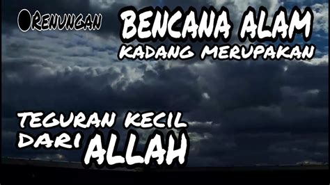 How do you say this in english (us)? Teguran Allah Kadang Berupa Bencana Alam || story wa ...
