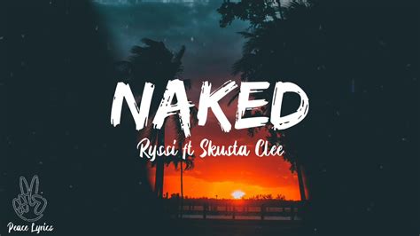 Provided to declips by amuseio ab paalam · o.c. NAKED - RYSSI × SKUSTA CLEE (Lyrics) - YouTube