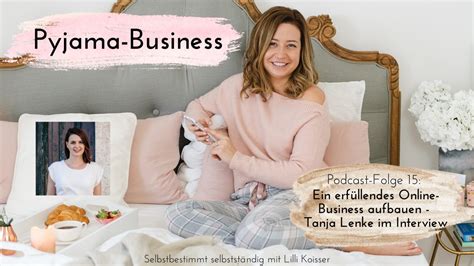 Bei der gemeinde anfragen, welche vorschriften es für den bau von gewächshäusern. Pyjama-Business Podcast Folge 15: Ein erfüllendes Online ...