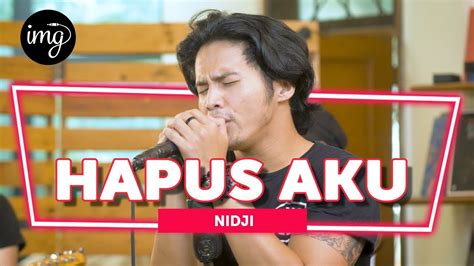Em f you are evergreen who blessed in union c dm em f let them born in to this world … let them sing into the sky c dm em f c dm reff: HAPUS AKU - NIDJI (LIVE PERFORM) - YouTube