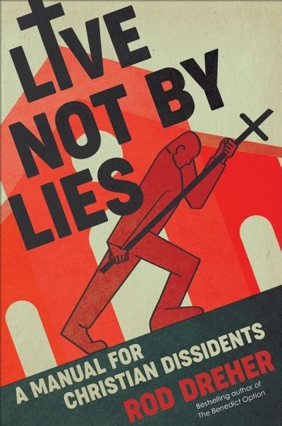 So please help us by uploading 1 new document or like us to download 'Live Not by Lies': Rod Dreher tells Christians to prepare ...