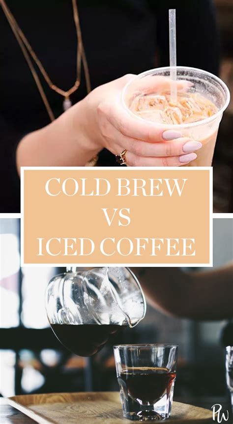 One isn't better than the other, but they're made differently and definitely have distinct tastes. What's the Difference Between Cold Brew and Iced Coffee ...