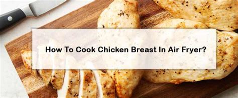 Unlike the grill and oven, which takes a relatively long time cooking or roasting the crispy chicken breasts, an air fryer takes typically just 20 minutes to get the job done. How To Cook Chicken Breast In Air Fryer?