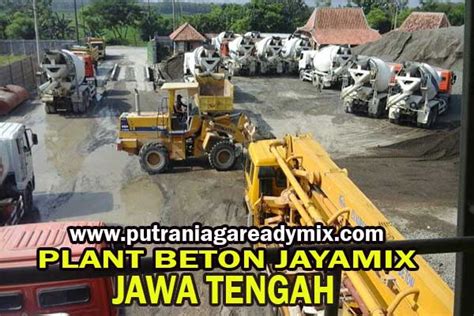 Info terbaru harga beton jayamix per m3 tahun 2021 | jual beton cor jayamix dalam 1 mobil molen beton dan informasi spesifikasi mutu nya. HARGA JAYAMIX MAGELANG PER KUBIK 2018 | PUTRA NIAGA READYMIX