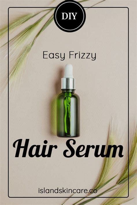A good hair serum will allow the user to not worry about frizz forming. DIY - Easy Frizzy Hair Serum - Island Beauty | Recipe in ...