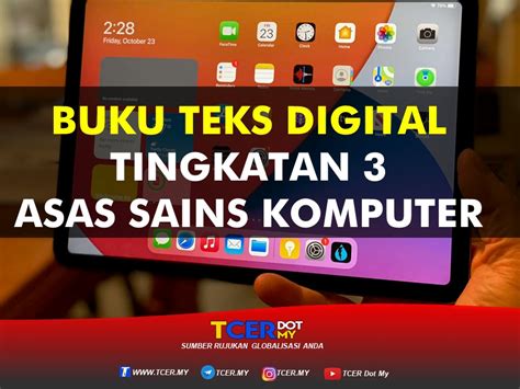 Tingkatan 3 pages 1 50 text version anyflip. Buku Teks Digital Subjek Asas Sains Komputer Tingkatan 3 ...