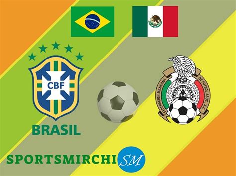 Join us right here for all the action from samara. Brazil vs Mexico Head to Head | Sports Mirchi