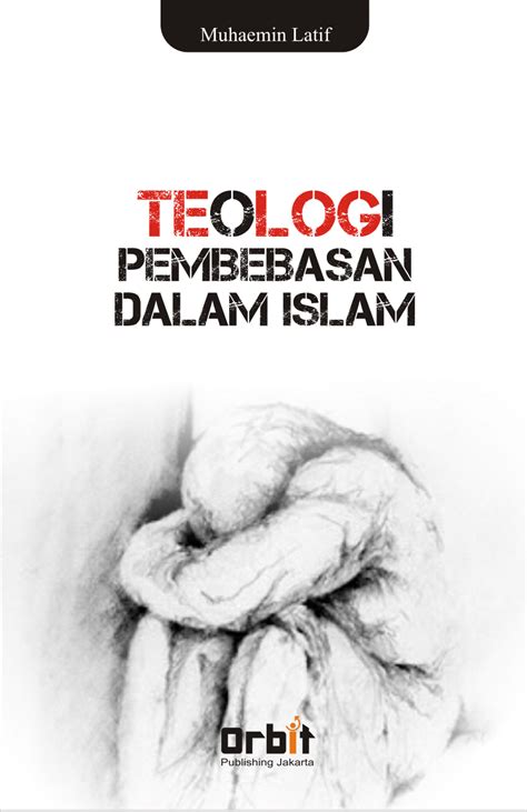 Sejarah dan perkembangan tasawuf dalam tradisi islam oleh: (PDF) Teologi pembebasan dalam Islam