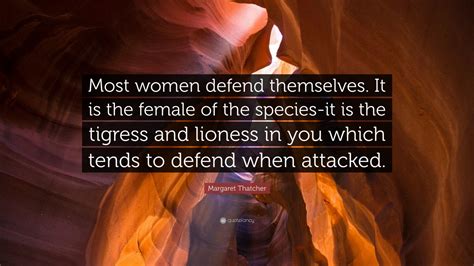 A strong woman looks a challenge dead in the eye and gives it a funny strong women quotes. Margaret Thatcher Quote: "Most women defend themselves. It ...