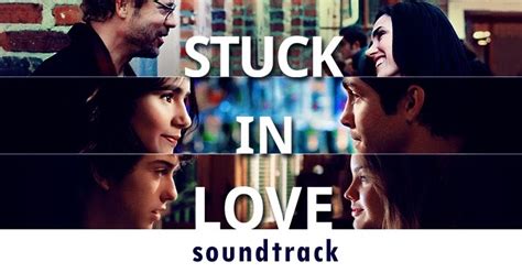 Some of these commercial songs are not included on the official soundtrack album, but are used in the movie. ! CINE EN CASA: Soundtrack Stuck in love - Canciones Un ...