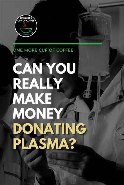 In this case, it'd disqualify you from being a donor. Can You Really Make Money Donating Plasma? | One More Cup ...