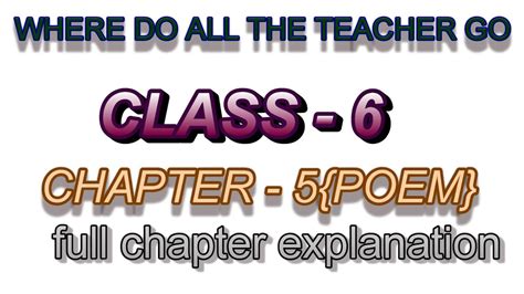 In this video 6th class all hindi rhymes are included. Where Do All Teachers Go?||Chapter 5||Class 6|| NCERT ...