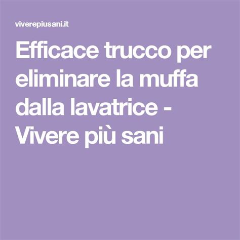 Come pulire a fondo i materassi rendendo perfetta (una volta per tutte) la nostra camera da letto. Eliminare la muffa dalla lavatrice con prodotti naturali ...
