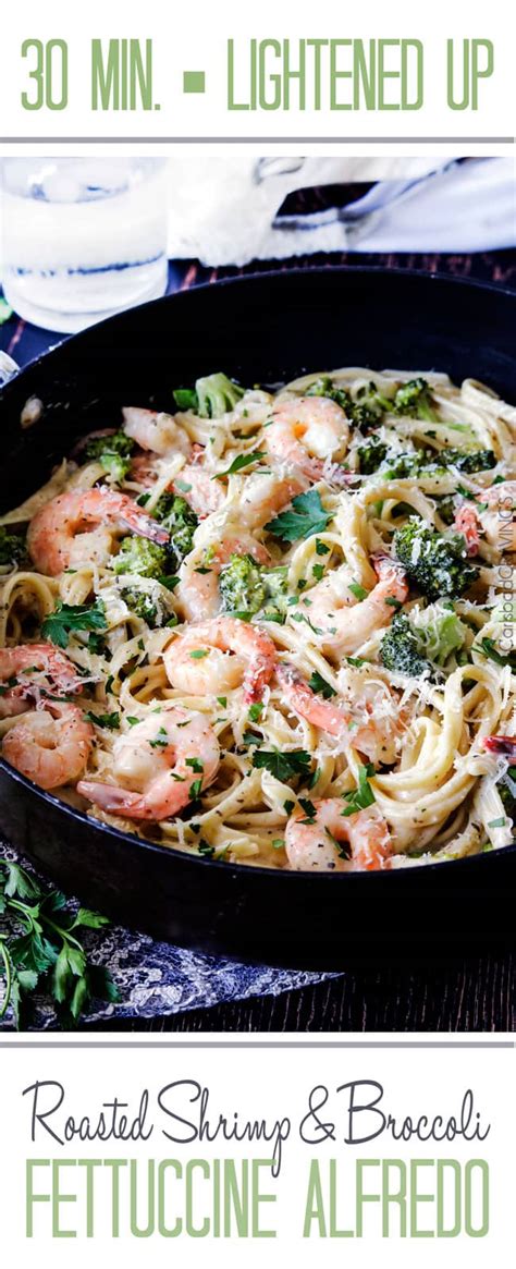 4 cups lightly steamed fresh broccoli. Roasted Shrimp Fettuccine Alfredo (Lightened up!) - Carlsbad Cravings