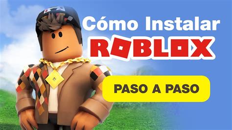 No olvides apoyar la industria comprando los juegos. Cómo se instala ROBLOX (descargar y jugar) 2020 para ...