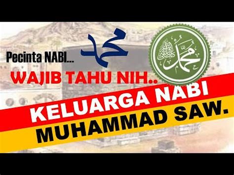 Untuk mengetahui nasab dan keluarga nabi muhammad saw dengan jelas dan shahih bab ii pembahasan a. SYA'IR KELUARGA NABI MUHAMMAD SAW. [PUTRA-PUTRI, PARA ...