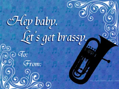 Sounds perfect wahhhh, i don't wanna. See My Other Valentines Here | Marching band humor, Band jokes, Music pick up lines