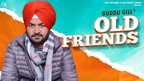 Lyrics for old friends by pinegrove. Old Friends Lyrics - Guddu Gill - Latest Popular Lyrics