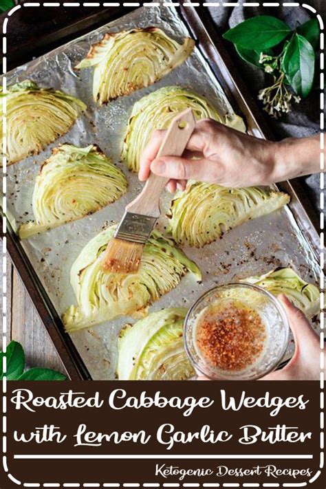 Reserving 2 to 3 tablespoons of the cider butter, brush the top sides of the cabbage wedges with the balance of the cider butter. Roasted Cabbage Wedges with Lemon Garlic Butter - ALL ...