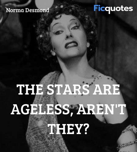 A quote can be a single line from one character or a memorable dialog between several characters. Sunset Blvd Quotes - Top Sunset Blvd Movie Quotes