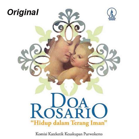 Iman tanpa perbuatan adalah iman yang mati. Buku Original - Doa Rosario, Hidup dalam Terang Iman ...