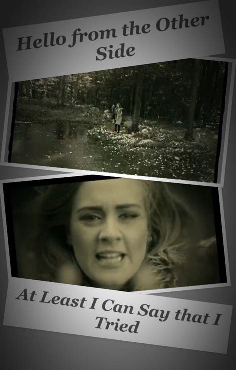 However, despite her reputation for breakup anthems. ~ Adele, Hello | I tried, I can, Movie posters