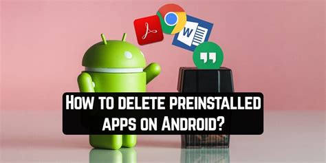 If you've already deleted your. How to delete preinstalled apps on Android? Simple guide ...